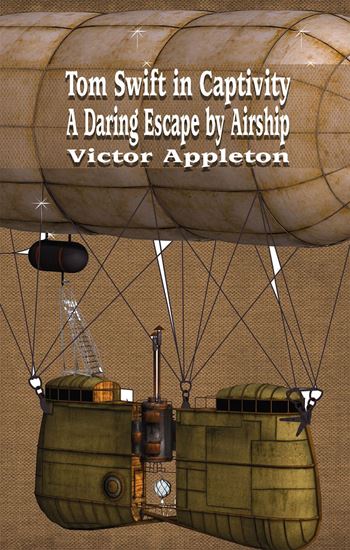 Picture of Tom Swift in Captivity: A Daring Escape by Airship by Victor Appeton