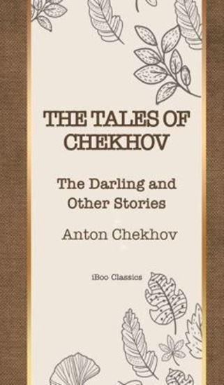 Picture of THE TALES OF CHEKHOV : The Darling and Other Stories (Hardcover) 