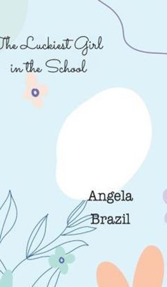 Picture of The Luckiest Girl in the School (Hardcover)