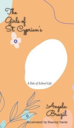 Picture of The Girls of St. Cyprian's: A Tale of School Life (Hardcover)