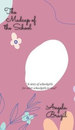 Picture of The Madcap of the School (Hardcover)