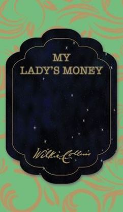 Picture of My Lady's Money (Hardcover)