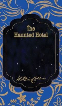 Picture of The Haunted Hotel: A Mystery of Modern Venice (Hardcover)